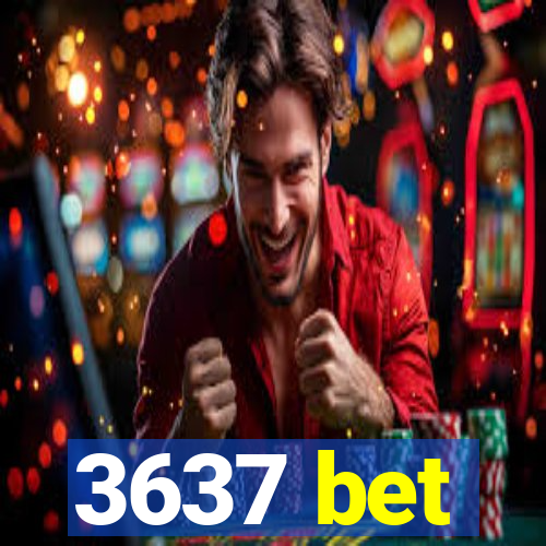 3637 bet